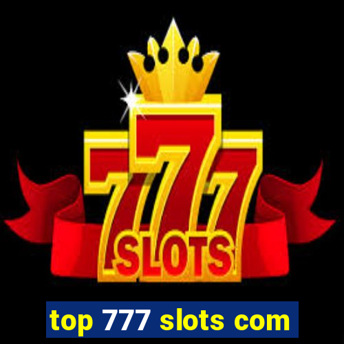 top 777 slots com